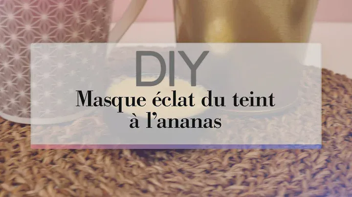 DIY : Masque éclat du teint à l'ananas