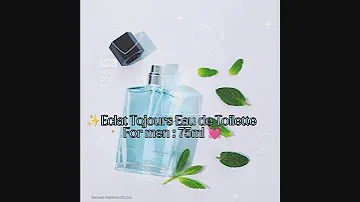 ✨Eclat Tojours Eau de Toilette For men : 75ml 💓ORDER NOW (WhatsApp) sensitive masculine fragrance ✨🦋