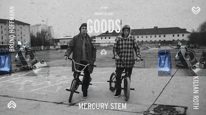 GOODS: Eclat Mercury Stem - Featuring Kilian Roth