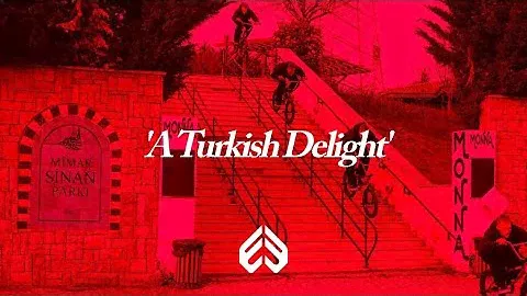 A TURKISH DELIGHT